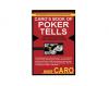 Caroâs Book of Poker Tells, the Psychology and Body Language o