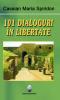 Cartea 101 dialoguri in libertate (vol.i)