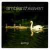 CD Muzica Ambient Heaven Spring