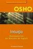 Osho - intuitia - cunoasterea de dincolo de logica