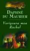 Daphe du Maurier -  Verisoara mea Rachel