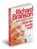 Richard branson -screw it, let's do it: lectii din scoala vietii