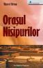 Marcel brion - orasul nisipurilor