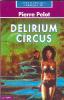 Delirium circus " Pierre Pelot