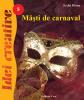 Carte idei creative nr.5: masti de carnaval