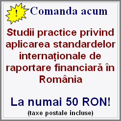 Studii practice privind aplicarea standardelor internationale de raportare financiara in Romania