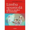 Limba spaniola pentru medici si asistente - Gustavo-Adolfo Loria-Rivel-973-46-0137-7