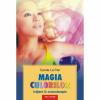 Magia culorilor. Initiere in cromoterapie - Carole La Pan-973-46-0015-X