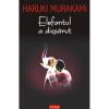 Elefantul a disparut - haruki murakami-973-46-0063-x