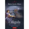 Caligula. misterul celor doua corabii scufundate - maria grazia