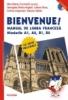 Bienvenue! manual de limba franceza, nivelurile a1, a2, b1, b2
