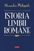 Istoria limbii romane (cartonat)