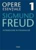 Freud opere esentiale vol. 1 introducere in