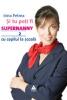 Si tu poti fi SUPERNANNY 2.Cu copilul la scoala.