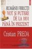 Rumanii fericiti. vot si putere de la 1831 pana in prezent