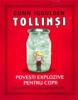 Tollinsi:povesti explozive pentru