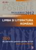 Limba si literatura romana. Bacalaureat 2012 " pentru proba scrisa