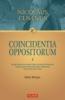 Coincidentia oppositorum Editie bilingva (2 volume)