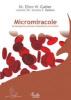Micromiracole .   sa  descoperim  puterea  miraculoasa  a  enzimelor .
