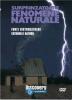 Surprinzatoare fenomene naturale- Forte distrugatoare, Extremele naturii