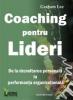 Coaching pentru lideri - de la dezvoltarea personala la performanta