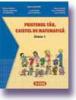 Prietenul tau, caietul de matematica (clasa i) + toby si printul urs