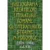 Bibliografia relatiilor literaturii romane cu literaturile straine in periodice (1919-1944), vol VII