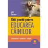 Ghid practic pentru educarea cainilor