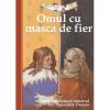 Omul cu masca de fier. Repovestire dupa romanul lui Alexandre Dumas