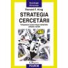 Strategia cercetarii. Treisprezece cursuri despre elementele stiintelor sociale