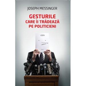 Gesturile care ii tradeaza pe politicieni