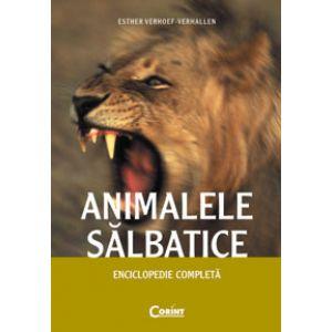 ANIMALELE SALBATICE. ENCICLOPEDIE COMPLETA