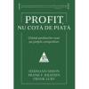 Profit, nu cota de piata