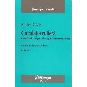 Circulatia rutiera. Contraventii la regimul circulatiei pe drumurile publice - Comentarii si practica judiciara