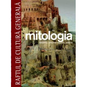 Mitologia. Orientul apropiat, Egiptul, Grecia - Vol. 4