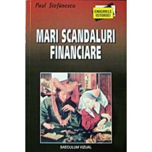 Mari scandaluri financiare