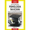 Psihologia invatarii. teorii si aplicatii