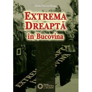 Extrema dreapta in Bucovina