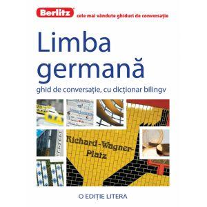 Limba Germana. Ghid de converstie, cu dictionar bilingv