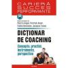 Dictionar de coaching. Concepte, practici, instrumente, perspective