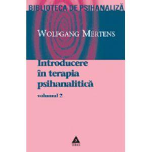 Introducere in terapia psihanalitica, vol. 2