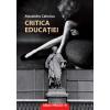 Critica educatiei