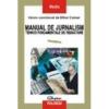 Manual de jurnalism (vol .I)