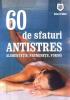 60 DE SFATURI ANTISTRES