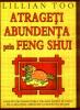 Atrageti abundenta prin feng shui