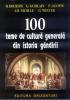100 DE TEME DE CULTURA GENERALA DIN ISTORIA GANDIRII