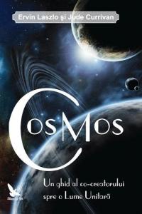 CosMos. UN GHID AL CO-CREATORULUI SPRE O LUME UNITARA