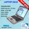 Laptop Dell Latitude D610, Pentium M 1.73GHz, 1024 RAM, 40Gb HDD , DVD-ROM, 14 inch