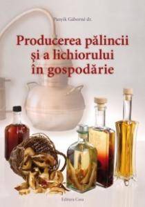 Producerea Palincii si a Lichiorului in Gospodarie