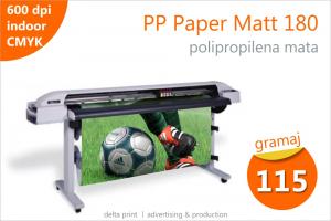 Printuri indoor pe polipropilena mata (PP Paper Matt 180) BS-180MN